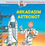 Dünyayı Öğreniyorum - Arkadaşım Astronot-Korunaklı Poşetle