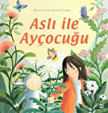 Aslı ile Ayçocuğu-Korunaklı Poşetle