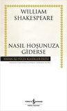 Nasıl Hoşunuza Giderse - Hasan Ali Yücel Klasikleri (Ciltli)-Korunaklı Poşetle