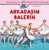 Dünyayı Öğreniyorum - Arkadaşım Balerin-Korunaklı Poşetle