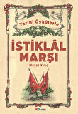 Tarihi Öykülerle İstiklal Marşı-Korunaklı Poşetle