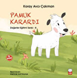 Değerler Eğitimi Serisi 8 - Pamuk Karardı-Korunaklı Poşetle