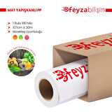 Feyza Bilişim® Mat Yapışkanlı PP Film Dye Pigment Waterprof 180 Mic 107cm x 30 mt (1 Rulo)