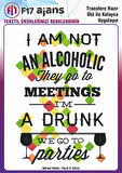 Ütü Ile Yapışan Tekstil Dtf Baskı Görseli I Am Not An Alcoholic