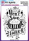 Ütü Ile Yapışan Tekstil Dtf Baskı Görseli Don't Save Your Life