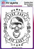 Ütü Ile Yapışan Tekstil Dtf Baskı Görseli Live Fast Die Last