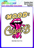 Mood Cardi B Ütü ile Yapışan Tekstil DTF Baskı