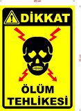ÖLÜM TEHLİKESİ İKAZ TABELASI 25X35CM