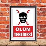 ÖLÜM TEHLİKESİ İKAZ TABELASI25X35CM