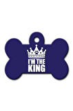 I'M The King Kemik Kedi Köpek Künyesi XLarge