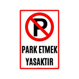 Park Etmek Yasaktır Dekota Uyarı Levhası - İş Yeri, Site ve Apartman için Park Yapılmaz Tabelası - 28x42 cm