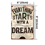 Everthing Starts with a Dream (Her Şey Bir Hayalle Başlar) Dekoratif Alüminyum Levha, Beyaz - 15cm x 22,5cm