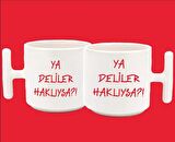 Ya Deliler Haklıysa T Kulplu Baskılı Kupa Bardak