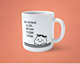 Seni Versinler Ellere Ben Daha İyilerine Layığım Espirili Baskılı Kupa Bardak