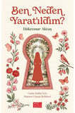 Ben Neden Yaratıldım?