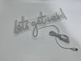 'Lets get weird'' Neon Led Duvar Yazısı 43x22cm