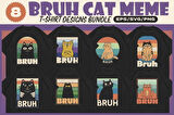 Bruh Cat Meme T-shirt Designs Bundle T-shirt Tasarım Paketi