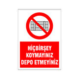 Hiçbirşey koymayınız, isg uyarı levhası