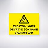 Elektrik Akımı Devreye Sokmayın Çalışan Var