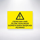 Cereyan Var Ölüm Tehlikesi Görevliden Başkası Açamaz Sticker 20X28 Cm