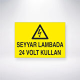 Seyyar Lambada 24 Volt Kullan Sticker 20X28 Cm