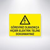 Göreviniz Olmadıkça Hiçbir Elektrik Teline Dokunmayınız