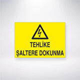 Tehlike Şaltere Dokunma Sticker 20X28 Cm