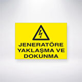 Jeneratöre Yaklaşma ve Dokunma Sticker 20X28 Cm