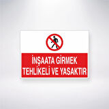 İnşaata Girmek Tehlikeli ve Yasaktır Sticker 20X28 Cm