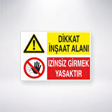 Dikkat İnşaat Alanı İzinsiz Girmek Yasaktır Sticker 20X28 Cm