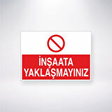 İnşaata Yaklaşmayınız Sticker 20X28 Cm