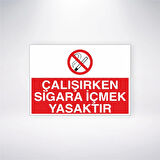 Çalışırken Sigara İçmek Yasaktır Sticker 20X28 Cm
