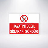 Hayatını Değil Sigaranı Söndür Sticker 20X28 Cm