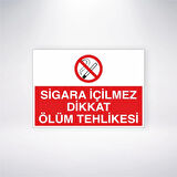 Sigara İçilmez Dikkat Ölüm Tehlikesi Sticker 20X28 Cm