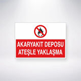 Akaryakıt Deposu Ateşle Yaklaşma Sticker 20X28 Cm