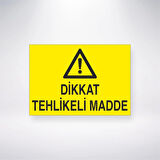 Dikkat Tehlikeli Madde Sticker 20X28 Cm