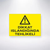 Dikkat Isındığında Tehlikeli Sticker 20X28 Cm