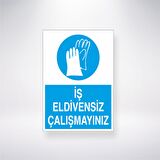 İş Eldivensiz Çalışmayınız