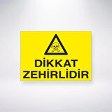 Dikkat Zehirlidir Sticker 20X28 Cm
