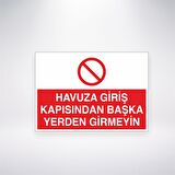 Havuza Giriş Kapısından Başka Yerden Girmeyin