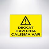 Dikkat Havuzda Çalışma Var