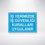 İş Yerimizde İş Güvenliği Kuralları Uygulanır