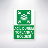 Acil Durum Toplanma Bölgesi 21x29 Arkası Yapışkanlı Sticker