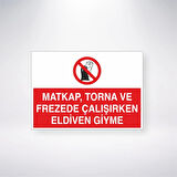 Matkap, Torna ve Frezede Çalışırken Eldiven Giyme Sticker 20X28 Cm