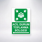 Acil Durum Toplanma Bölgesi <-- Sticker 20X28 Cm