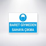 Baret Giymeden Sahaya Çıkma 21x35 Arkası Yapışkanlı Levha