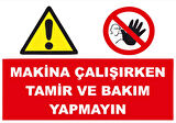 Makine Çalışırken Tamir ve Bakım Yapma Sticker 20X28 Cm