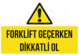 Forklift Geçerken Dikkatli Ol Sticker 20X28 Cm