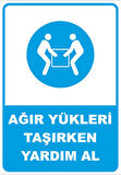 Ağır Yükleri Taşırken Yardım Al Sticker 20X28 Cm