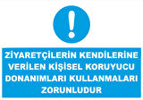 Ziyaretçiler Kendilerine Verilen Koruyucuları Kullanmak Zorunludur Sticker 20X28 Cm
